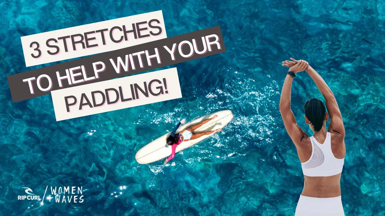 Top stretches to help with surfboard paddling